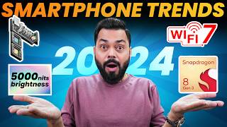 Top Upcoming Smartphone Trends In 2024 ⚡ Next Year Hoga Bawaal 🤯 [upl. by Verine]