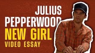 New Girls Perfect Episode  Julius Pepperwood Video Essay [upl. by Sidonie]