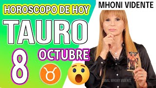 LO QUE TANTO PEDISTE HA LLEGADO🟢 MHONI VIDENTE 🔮 Horóscopo de hoy TAURO 8 de OCTUBRE 2024 ❤️ monhi [upl. by Einnhoj385]