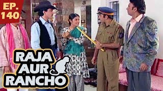 राजा और रैंचो  Episode 140  Raja Aur Rancho  90s Best TV Shows  31th January 2018 [upl. by Isiahi15]