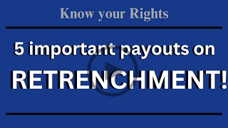 Benefit payouts on RETRENCHMENT [upl. by Ydnyl]