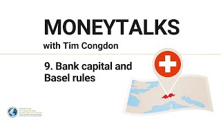 MONEYTALKS Episode 9  Bank Capital and Basel Rules [upl. by Maurer]