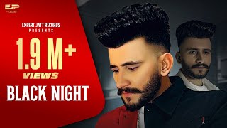 BLACK NIGHT  NAWAB  PRINCE SAGGU  EXPERT JATT  LATEST PUNJABI SONG  NEW PUNJABI SONG [upl. by Eloken]