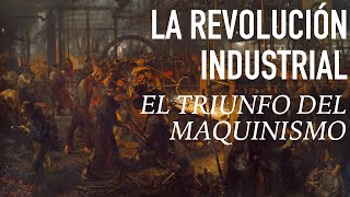 La REVOLUCIÓN INDUSTRIAL Causas y Consecuencias [upl. by Shari353]