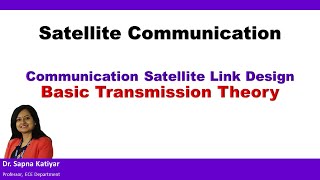 Satellite Communication  Basic Transmission Theory Communication Satellite Link Design [upl. by Dare]