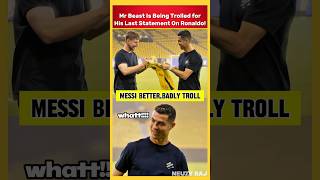 MESSI IS BETTER Mr Beast Is Being TROLLED for this 😂 mrbeast ronaldo [upl. by Assirrak]