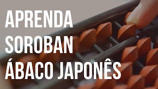 SOROBAN ábaco japonês  INTRODUÇÃO por André Luis [upl. by Rorke76]