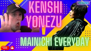 FIRST TIME HEARING Kenshi Yonezu Mainichi Everyday Lyrics RomKanEng REACTION kenshiyonezu [upl. by Deutsch]