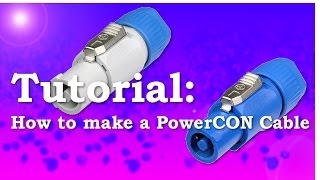 How to make a PowerCON cable  Tutorial [upl. by Melda567]