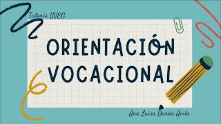 Sesión de tutoría Julio 2022 quotOrientación Vocacionalquot [upl. by Airitak]