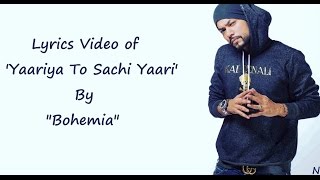 BOHEMIA  Lyrics Video of Sanu Yaariya To Sachi Yaari By quotBohemiaquot [upl. by Ranjiv]