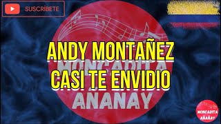 Casi te envidio  Andy Montañez  Letra  MONCADITA SALSA CON LETRA [upl. by Eniortna933]