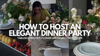 Hosting an Elegant Dinner Party Flower Arranging Tips Easy Recipes and Hosting Hacks [upl. by Luebke603]