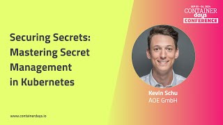 Securing Secrets Mastering Secret Management in Kubernetes  Kevin Schu [upl. by Nerrot]