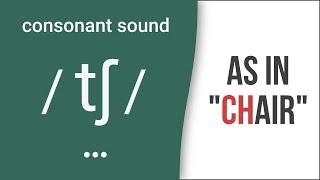 Consonant Sound  tʃ  as in quotchairquot – American English Pronunciation [upl. by Rann561]