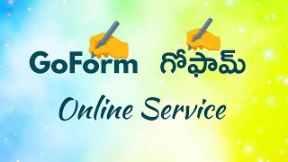 GoForm Service గోఫామ్ సర్వీస్  ఆన్ లైన్ సర్వీస్ [upl. by Ronalda84]