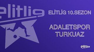 ELİTLİG 10SEZON ADALETSPOR VS TURKUAZ [upl. by Remark]