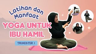 Latihan amp Manfaat Yoga untuk Ibu Hamil Trimester 1  bersama Bidan Gita [upl. by Marb355]