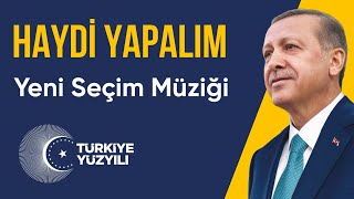 Haydi Yapalım  Ak Parti Yeni Müziği  2023 [upl. by Oramlub81]