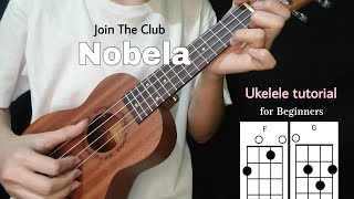 Nobela Ukulele tutorial Join The Club EASY CHORDS [upl. by Rosmarin156]