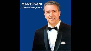 07 Mantovani  Charmaine  Golden Hits Vol I [upl. by Nonarb]