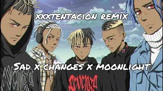 xxxtentacion  SAD x Changes x Moonlight original remix [upl. by Coopersmith97]