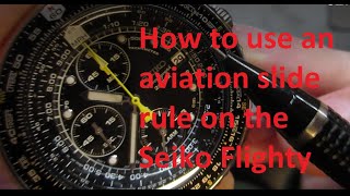 Seiko Flightmaster How To Use The Slide Rule [upl. by Haiasi763]