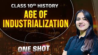 One Shot Revision  The Age of Industrialisation  Class 10 History Chapter 4 [upl. by Arias]