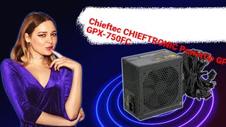 НИКС Компьютерный Супермаркет видео про Блок питания Chieftec CHIEFTRONIC PowerUp GPX GPX750FC 750 [upl. by Ardnalahs882]