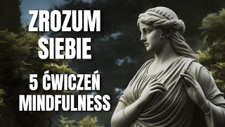 Jak Zrozumieć Siebie  5 prostych ćwiczeń MINDFULNESS [upl. by Anival]