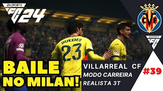 Estreamos na Champions League contra o MILAN Modo Carreira Realista VILLARREAL Ep39 [upl. by Nosdrahcir]