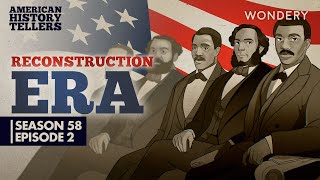 American History Tellers  Reconstruction Era The Radical Revolution  Podcast [upl. by Kingsbury294]