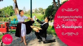 🎬💃🕺 Bailan la marinera cantada 💗 La Huanchaquera [upl. by Noiram317]