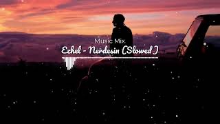 Ezhel  Nerdesin Slowed [upl. by Helve]