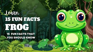 Leap into Learning 15 Fascinating Frog Facts for Nature Explorers [upl. by Hermina735]