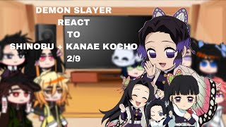 ｢ DEMON SLAYER REACT TO HASHIRA 」—  29 — SHINOBU  KANAE KOCHO [upl. by Valda747]