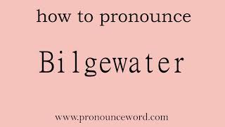 Bilgewater How to pronounce Bilgewater in english correctStart with B Learn from me [upl. by Sarchet]