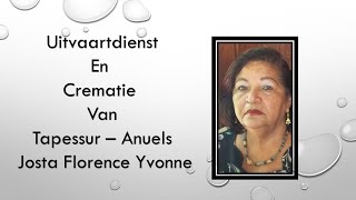 Uitvaartdienst en Crematie van Josta Florence Yvonne Tapessur  Anuels [upl. by Creigh]