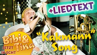 Bibi amp Tina  Ich will mehr DER KAKMANN SONG mit LYRICS in voller Länge [upl. by Edy410]