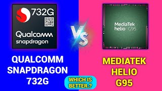 Qualcomm Snapdragon 732G vs Mediatek Helio G95 🔥  Which is better  Helio G95 vs Snapdragon 732G [upl. by Asertal]