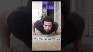 Decline Push ups to get Huge [upl. by Leeland735]