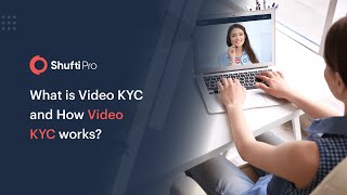 What is Video KYC and How Video KYC works  Shufti Pro [upl. by Dumanian]