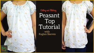 Peasant Top Tutorial Cutting and Stitching  DIY Top with Raglan Sleeves [upl. by Ettenauq]