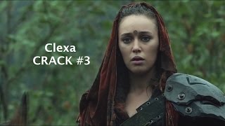 Clexa The 100 Crack 3 [upl. by Nodnar301]