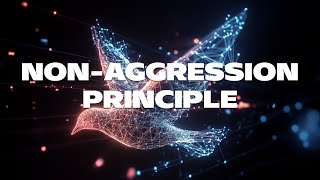 NonAggression Principle Why Collaboration Beats Confrontation [upl. by Heyer866]