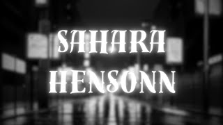 Hensonn  Sahara Slowed  Reverb  Eq [upl. by Eanert]