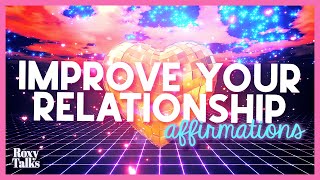 Affirmations For Love  Improve Relationship 528 Hz [upl. by Arihday342]