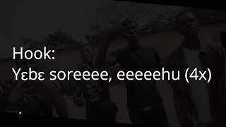 Yaw Tog  SORE Lyric Video English Subs ft OKenneth City Boy Reggie and Jay Bahd [upl. by Maclaine]