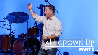 All Grown Up • Part 2  Mosaic Church  Clarksville TN [upl. by Edmunda465]