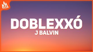 J Balvin Feid – Doblexxó Letra [upl. by Leopold]